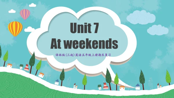 Unit 7 At weekends 复习课件(共25张PPT)-2024-2025学年译林版（三起