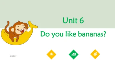 Unit 6 Do you like bananas 单元总结课件（3个板块）