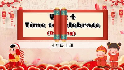 【优质阅读公开课课件】Unit 4 Time to celebrate Understanding