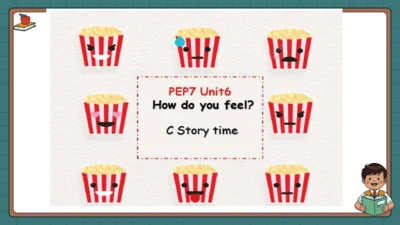 Unit 6 How do you feel Part C Story time 课件(共19张PP