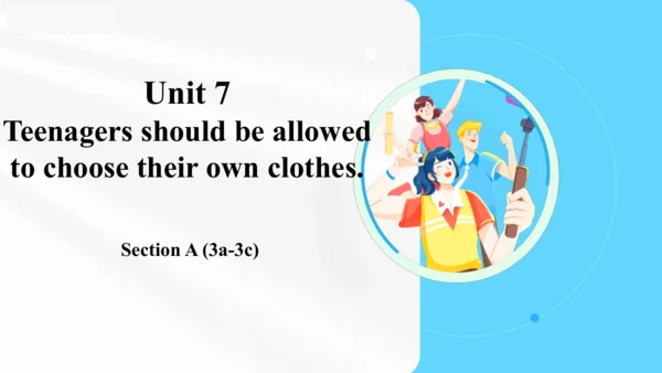 Unit 7 Teenagers should be allowed to choose their