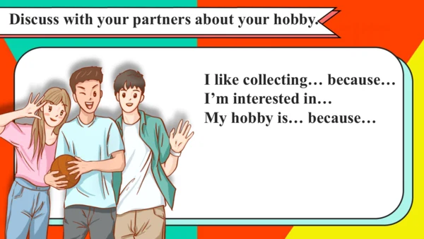 外研版八年级下册Module 6 Hobbies Unit 2 Hobbies can make y