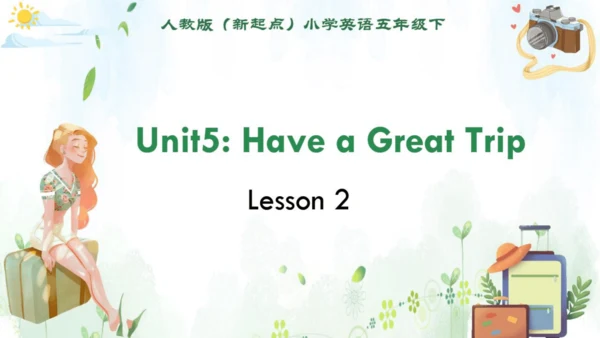 人教新起点小学英语五年级下册 Unit5 Have a Great Trip L2