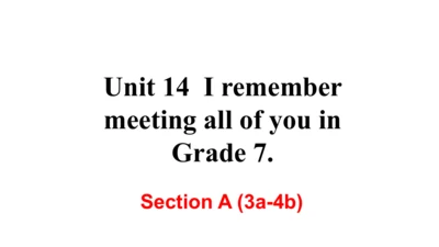 Unit 14 Section A 阅读教学3a-4b课件（人教九年级Unit 14 I remem