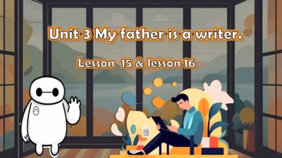 Unit3 my father is a writer. lesson15-16课件（共19张PPT