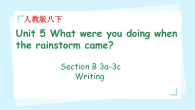 Unit 5 Section B 3a-3c Writing 课件（人教八下Unit5 What w