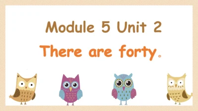 Module 5 Unit 2 There are forty 课件(共21张PPT)