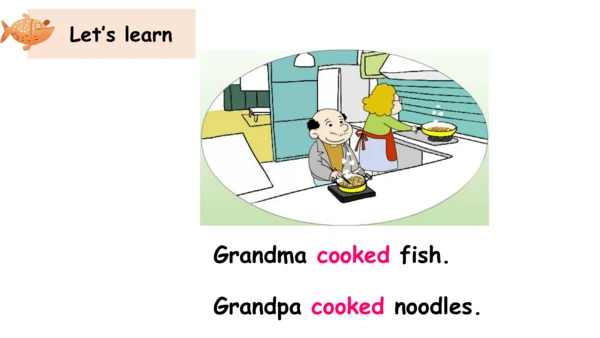Module 7 Unit 2 Grandma cooked fish 课件(共32张PPT)