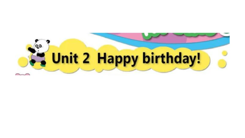 外研版（一起）一上 Module 9 Unit 2 Happy birthday 同步备课课件（希沃