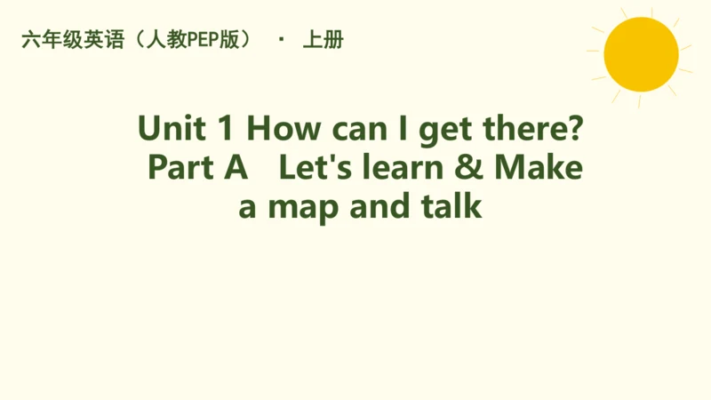 Unit 1 How can I get there? Part A   Let's learn &