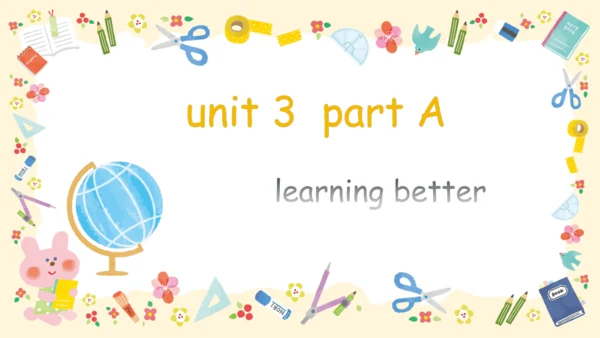 Unit 3 Learning better Part A课件（25张PPT)