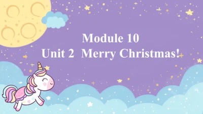 Module 10 Unit 2  Merry Christmas! 课件(共33张PPT)