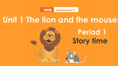 Unit 1 The lion and the mouse Period1（课件(共49张PPT)