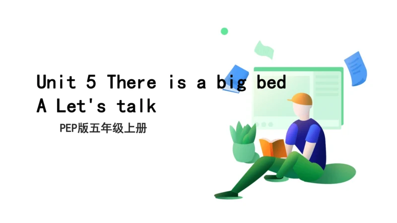 Unit 5 There is a big bed  Part A   Let's talk课件+素