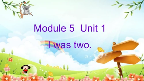 外研版（三起）四下Module5《Unit1Iwastwothen》ppt课件
