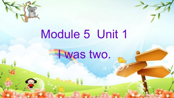 外研版（三起）四下Module5《Unit1Iwastwothen》ppt课件