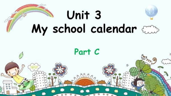 Unit 3 School calendarPart C 课件(共38张PPT)