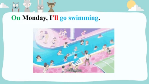 Module5Unit2 On Monday,I'll go swimming.课件(共35张PPT