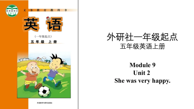 Module 9 Unit 2 She was very happy.  课件(共23张PPT)