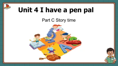 Unit4 I have a pen pal Part C Story time 课件(共22张PP