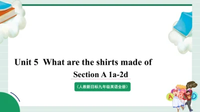 Unit 5 What are the shirts made of ？ Section A(1a-