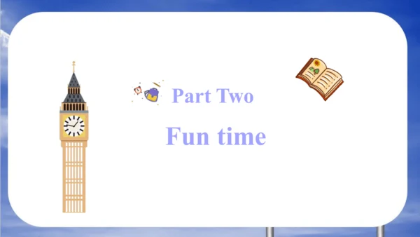Unit 6 An interesting country  Fun time &Sound tim