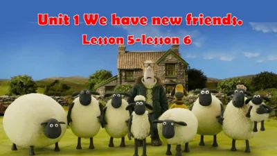 Unit 1 We have new friends .Lesson 5--lesson 6 课件(