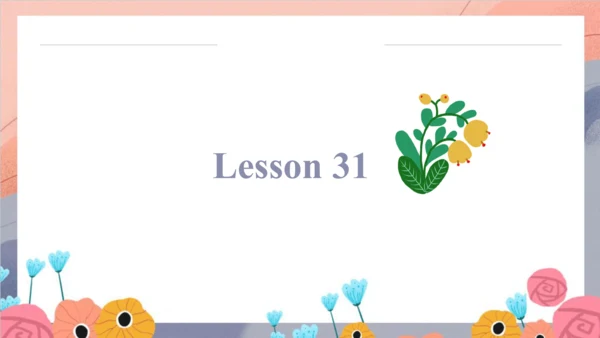Unit 6 There are four seasons in a year Lesson 31 