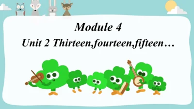 Module4Unit2 Thirteen,fourteen,fifteen...课件(共34张PP