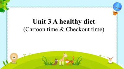 Unit3 A healthy diet.Cartoontime & Check out time 