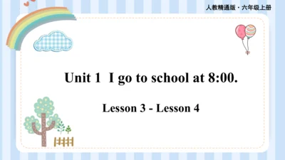 Unit 1  I go to school at 8 00  Lesson 3-Lesson 4 