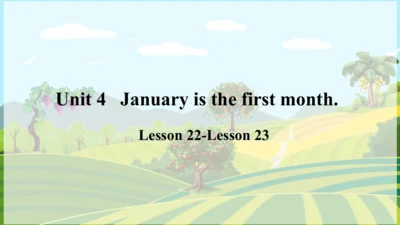 Unit 4 January is the first month. Lesson 22-23 课件