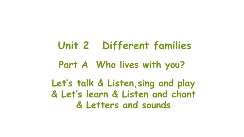 Unit 2   Different families课件（91张PPT)