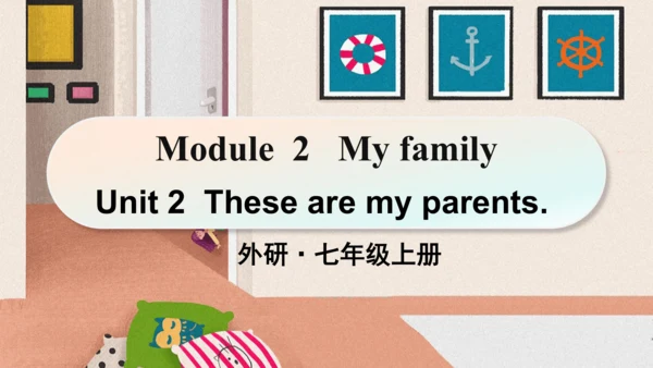 Module  2   My family词汇课件(共56张PPT)+内嵌音频
