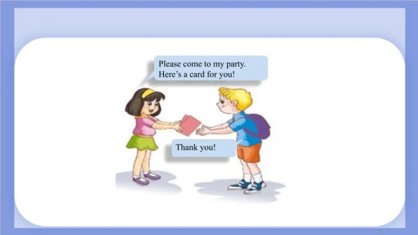 Unit 3  Would you like to come to my birthday part