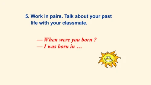 Module 7 My past life Unit 3 Language in use（一般过去时