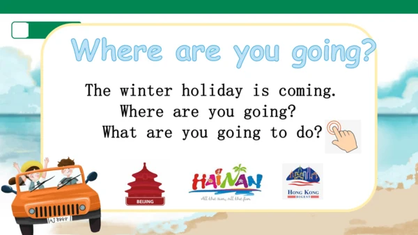 Module 10 Unit 1 Are you going to  Hong Kong? 课件(共