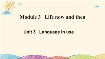 Module 3 Life now and then Unit 3 Language in use 
