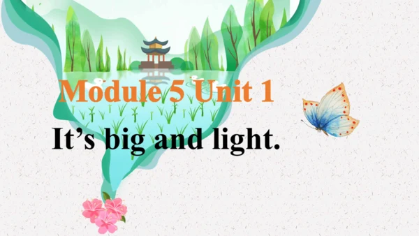 Module 5 Unit 1 It's big and light 同步精品课堂课件（共32张PP