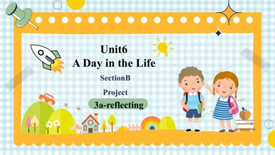 Unit6 A Day  in the life SectionB project 写作课件+内嵌视