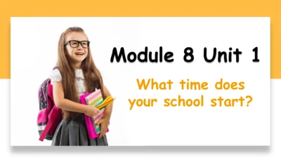 Module 8 Unit 1 What time does your school start 课