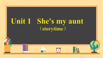 Unit 1 She’s my aunt  story time  课件（共25张PPT）