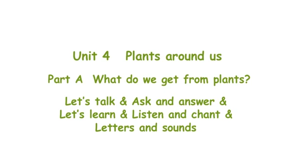 Unit 4   Plants around us课件（68张PPT)