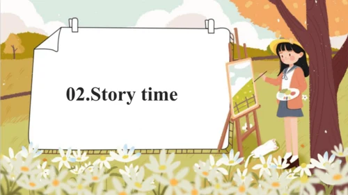 Unit 4 Drawing in the park  Story time 课件(共68张PPT)