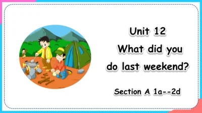 Unit 12 Section A1a-2d 课件+音视频（新目标七年级下册Unit 12 What