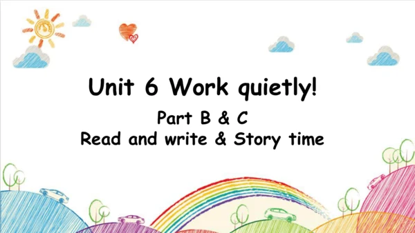 Unit 6 Work quietly part B&C Read and write  课件(共2