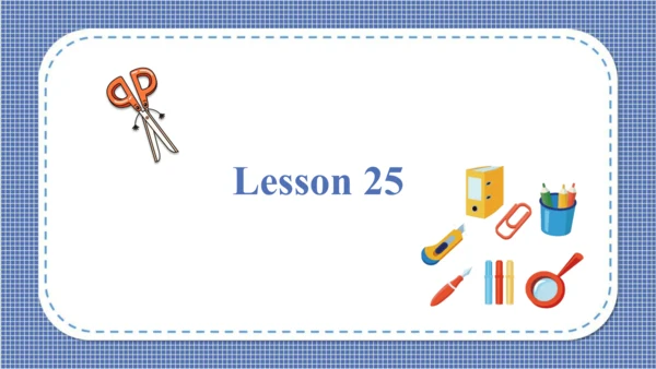 Unit 5  Is this your schoolbag Lesson 25- Lesson 2