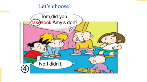Module 7 Unit 1 Did you take Amy’s doll 课件(共28张PPT