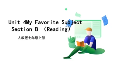 Unit 4 My favourite subject Section B reading课件