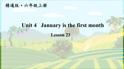 Unit 4 January is the first month. Lesson 22-23 课件